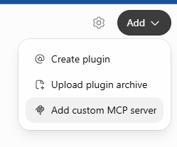 The Add menu open, with Create plugin, Upload plugin archive and Add custom MCP server.